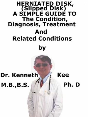 cover image of Herniated Disk, (Slipped Disk) a Simple Guide to the Condition, Diagnosis, Treatment and Related Conditions